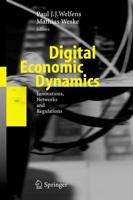 Digital Economic Dynamics : Innovations, Networks and Regulations