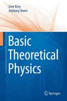 Basic Theoretical Physics : A Concise Overview