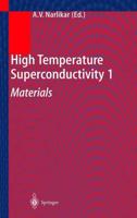 High Temperature Superconductivity. Volume 1 Materials