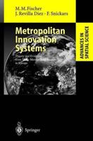 Metropolitan Innovation Systems : Theory and Evidence from Three Metropolitan Regions in Europe