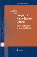 Progress in Nano-Electro-Optics I : Basics and Theory of Near-Field Optics