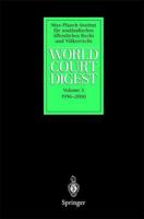 World Court Digest. Volume 3 1996-2000