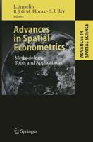 Advances in Spatial Econometrics : Methodology, Tools and Applications