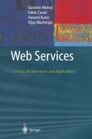 Web Services : Concepts, Architectures and Applications