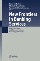 New Frontiers in Banking Services : Emerging Needs and Tailored Products for Untapped Markets