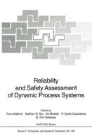 Reliability and Safety Assessment of Dynamic Process Systems