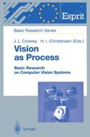 Vision as Process : Basic Research on Computer Vision Systems