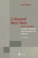Coloured Petri Nets : Basic Concepts, Analysis Methods and Practical Use. Volume 1