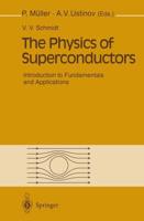 The Physics of Superconductors : Introduction to Fundamentals and Applications