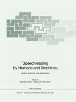 Speechreading by Humans and Machines : Models, Systems, and Applications