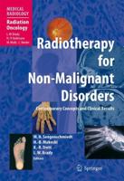 Radiotherapy for Non-Malignant Disorders. Radiation Oncology