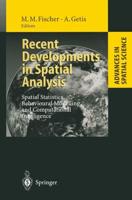 Recent Developments in Spatial Analysis : Spatial Statistics, Behavioural Modelling, and Computational Intelligence