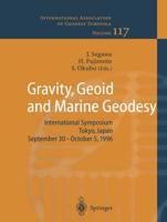 Gravity, Geoid and Marine Geodesy : International Symposium No. 117 Tokyo, Japan, September 30 - October 5, 1996