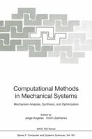 Computational Methods in Mechanical Systems : Mechanism Analysis, Synthesis, and Optimization