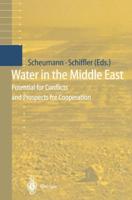 Water in the Middle East : Potential for Conflicts and Prospects for Cooperation