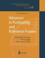 Advances in Positioning and Reference Frames : IAG Scientific Assembly Rio de Janeiro, Brazil, September 3-9, 1997