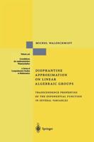 Diophantine Approximation on Linear Algebraic Groups : Transcendence Properties of the Exponential Function in Several Variables
