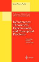 Decoherence: Theoretical, Experimental, and Conceptual Problems : Proceedings of a Workshop Held at Bielefeld Germany, 10-14 November 1998