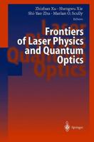 Frontiers of Laser Physics and Quantum Optics : Proceedings of the International Conference on Laser Physics and Quantum Optics