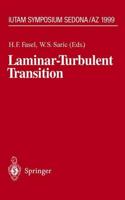 Laminar-Turbulent Transition : IUTAM Symposium, Sedona/AZ September 13 - 17, 1999