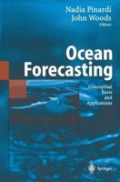 Ocean Forecasting : Conceptual Basis and Applications