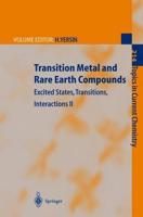 Transition Metal and Rare Earth Compounds : Excited States, Transitions, Interactions II