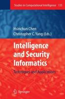 Intelligence and Security Informatics : Techniques and Applications