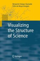 Visualizing the Structure of Science