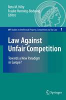 Law Against Unfair Competition : Towards a New Paradigm in Europe?