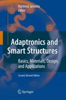 Adaptronics and Smart Structures : Basics, Materials, Design, and Applications