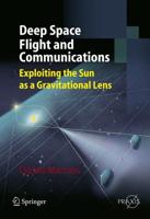 Deep Space Flight and Communications : Exploiting the Sun as a Gravitational Lens