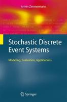Stochastic Discrete Event Systems : Modeling, Evaluation, Applications