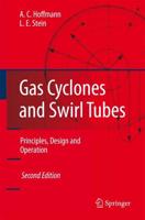 Gas Cyclones and Swirl Tubes : Principles, Design, and Operation