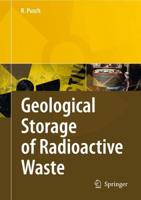 Geological Storage of Highly Radioactive Waste : Current Concepts and Plans for Radioactive Waste Disposal