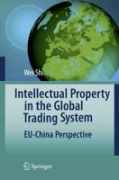 Intellectual Property in the Global Trading System : EU-China Perspective