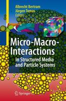 Micro-Macro-Interactions : In Structured Media and Particle Systems