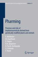 Pharming : Promises and risks ofbBiopharmaceuticals derived from genetically modified plants and animals