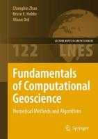 Fundamentals of Computational Geoscience : Numerical Methods and Algorithms