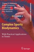 Complex Sports Biodynamics : With Practical Applications in Tennis
