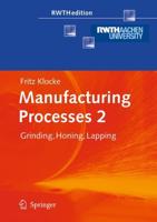 Manufacturing Processes 2 : Grinding, Honing, Lapping