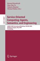Service-Oriented Computing: Agents, Semantics, and Engineering Information Systems and Applications, Incl. Internet/Web, and HCI