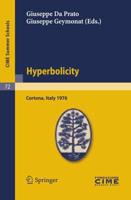 Hyperbolicity : Lectures given at a Summer School of the Centro Internazionale Matematico Estivo (C.I.M.E.) held in Cortona (Arezzo), Italy, June 24 - July 2, 1976
