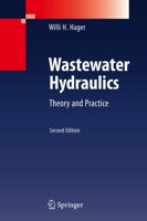 Wastewater Hydraulics : Theory and Practice