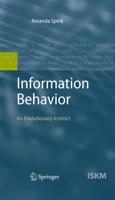 Information Behavior : An Evolutionary Instinct