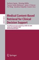 Medical Content-Based Retrieval for Clinical Decision Support Image Processing, Computer Vision, Pattern Recognition, and Graphics