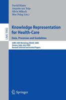 Knowledge Representation for Health-Care. Data, Processes and Guidelines Lecture Notes in Artificial Intelligence