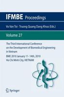 The Third International Conference on the Development of Biomedical Engineering in Vietnam : BME2010January 11 - 14th, 2010Ho Chi Minh City, VIETNAM
