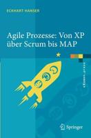 Agile Prozesse: Von XP Uber Scrum Bis Map