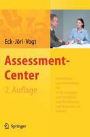 Assessment-Center. Entwicklung und Anwendung - mit 57 AC-Ubungen und Checklisten zum Downloaden und Bearbeiten im Internet