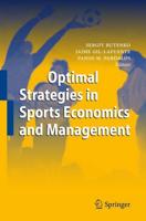 Optimal Strategies in Sports Economics and Management